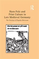 Book cover of Hans Folz and Print Culture in Late Medieval Germany by Caroline Huey