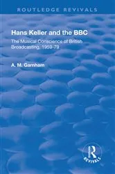 Book cover of Hans Keller and the BBC by A. M. Garnham