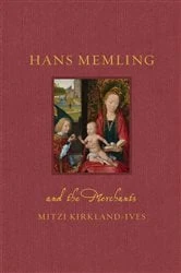 Book cover of Hans Memling and the Merchants by Mitzi Kirkland-Ives