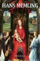 Book cover of Hans Memling by Alfred Michiels