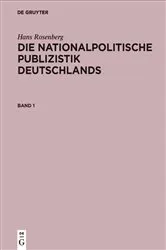 Book cover of Hans Rosenberg: Die nationalpolitische Publizistik Deutschlands. Band 1 by Historische Reichskommission
