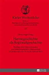 Book cover of Hansegeschichte als Regionalgeschichte by Oliver Auge