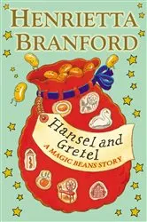 Book cover of Hansel and Gretel: A Magic Beans Story by Henrietta Branford