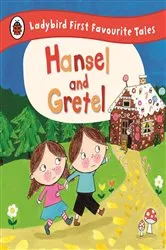 Book cover of Hansel and Gretel: Ladybird First Favourite Tales by Ailie Busby