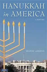 Book cover of Hanukkah in America by Dianne Ashton