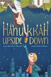 Book cover of Hanukkah Upside Down by Elissa Brent Weissman