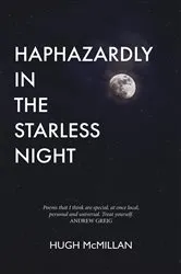Book cover of Haphazardly in the Starless Night by Hugh McMillan