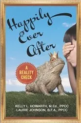 Book cover of Happily Ever After--A Reality Check by Kelly L. Howarth
