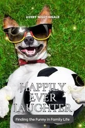 Book cover of Happily Ever Laughter by Focus on the Family