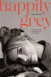 Book cover of Happily Grey by Unknown