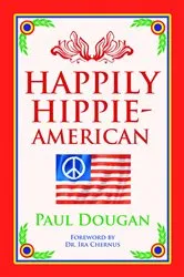Book cover of Happily Hippie-American by Paul Dougan