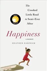 Book cover of Happiness: A Memoir by Unknown