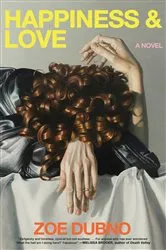 Book cover of Happiness and Love by Zoe Dubno