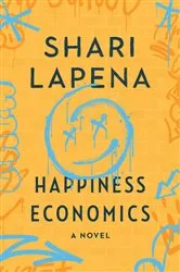 Book cover of Happiness Economics by Shari Lapena