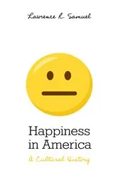 Book cover of Happiness in America by Lawrence R. Samuel