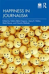 Book cover of Happiness in Journalism by Valérie Bélair-Gagnon