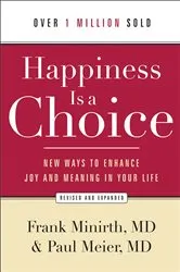 Book cover of Happiness Is a Choice by Minirth, Frank,MD