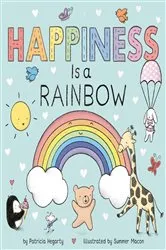 Book cover of Happiness Is a Rainbow by Patricia Hegarty
