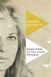 Book cover of Happiness Is Too Much Trouble (2nd ed.) by Unknown