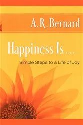 Book cover of Happiness Is by Dennis E. Coates