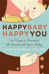 Book cover of Happy Baby, Happy You by Unknown