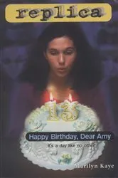 Book cover of Happy Birthday, Dear Amy (Replica #16) by Marilyn Kaye