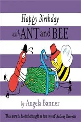 Book cover of Happy Birthday with Ant and Bee by Angela Banner