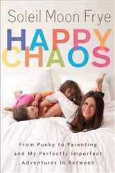 Book cover of Happy Chaos by Soleil Moon Frye
