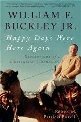 Book cover of Happy Days Were Here Again by William F. Buckley Jr.