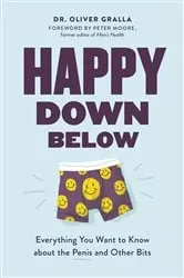 Book cover of Happy Down Below by Dr. Oliver Gralla