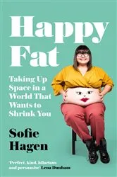 Book cover of Happy Fat by Sofie Hagen