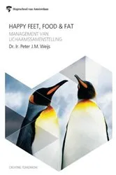 Book cover of Happy feet, food & fat by Peter Weijs