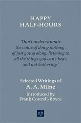 Book cover of Happy Half-Hours by A. A. Milne
