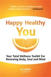 Book cover of Happy Healthy You by KJ Landis