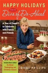 Book cover of Happy Holidays from the Diva of Do-Ahead by Diane Phillips