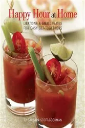 Book cover of Happy Hour at Home by Barbara Scott-Goodman
