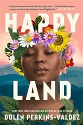 Book cover of Happy Land by Dolen Perkins-Valdez