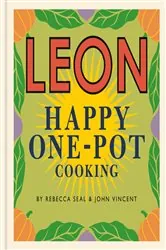 Book cover of Happy Leons: LEON Happy One-pot Cooking by Rebecca Seal