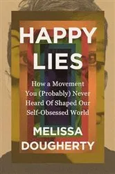Book cover of Happy Lies by Melissa Dougherty