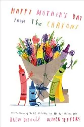Book cover of Happy Mother's Day from the Crayons by Drew Daywalt