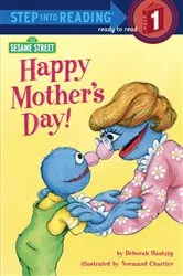 Book cover of Happy Mother's Day! (Sesame Street) by Deborah Hautzig