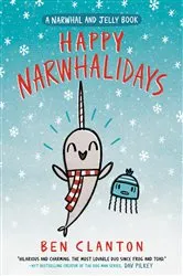 Book cover of Happy Narwhalidays (A Narwhal and Jelly Book #5) by Ben Clanton