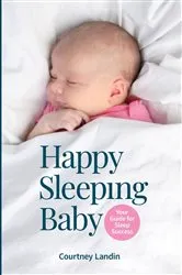 Book cover of Happy Sleeping Baby - Your Guide for Sleep Success by Courtney Landin