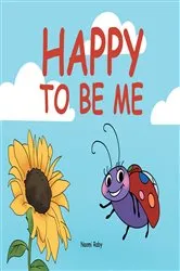 Book cover of Happy to Be Me by Naomi Raby