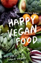 Book cover of Happy Vegan Food by Bettina Campolucci Bordi