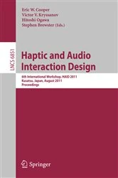 Book cover of Haptic and Audio Interaction Design by Eric Cooper