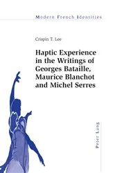 Book cover of Haptic Experience in the Writings of Georges Bataille, Maurice Blanchot and Michel Serres by Peter Collier