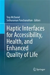 Book cover of Haptic Interfaces for Accessibility, Health, and Enhanced Quality of Life by Troy McDaniel