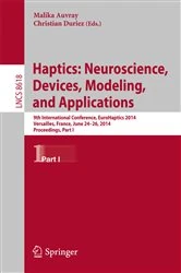 Book cover of Haptics: Neuroscience, Devices, Modeling, and Applications by Malika Auvray