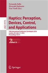 Book cover of Haptics: Perception, Devices, Control, and Applications by Fernando Bello